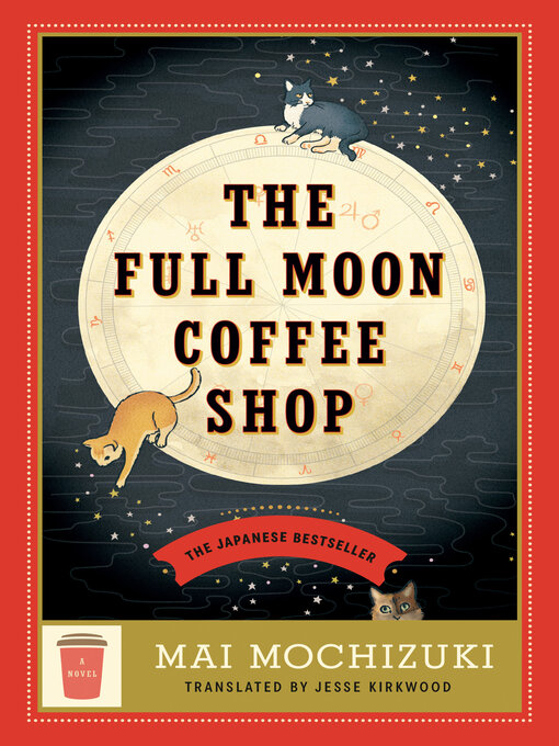 Title details for The Full Moon Coffee Shop by Mai Mochizuki - Available